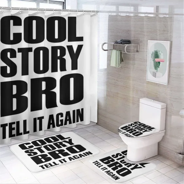 Cool Story Bro Tell It Again on a shower curtain