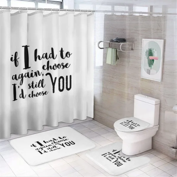 I'd Still Choose You on a shower curtain