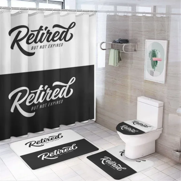 Retired Not Expired on a shower curtain