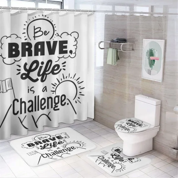 Be Brave Themed Slogan on a shower curtain