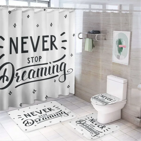 Never Stop Dreaming Motivated on a shower curtain