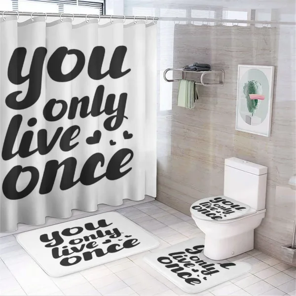You Only Live Once Words on a shower curtain
